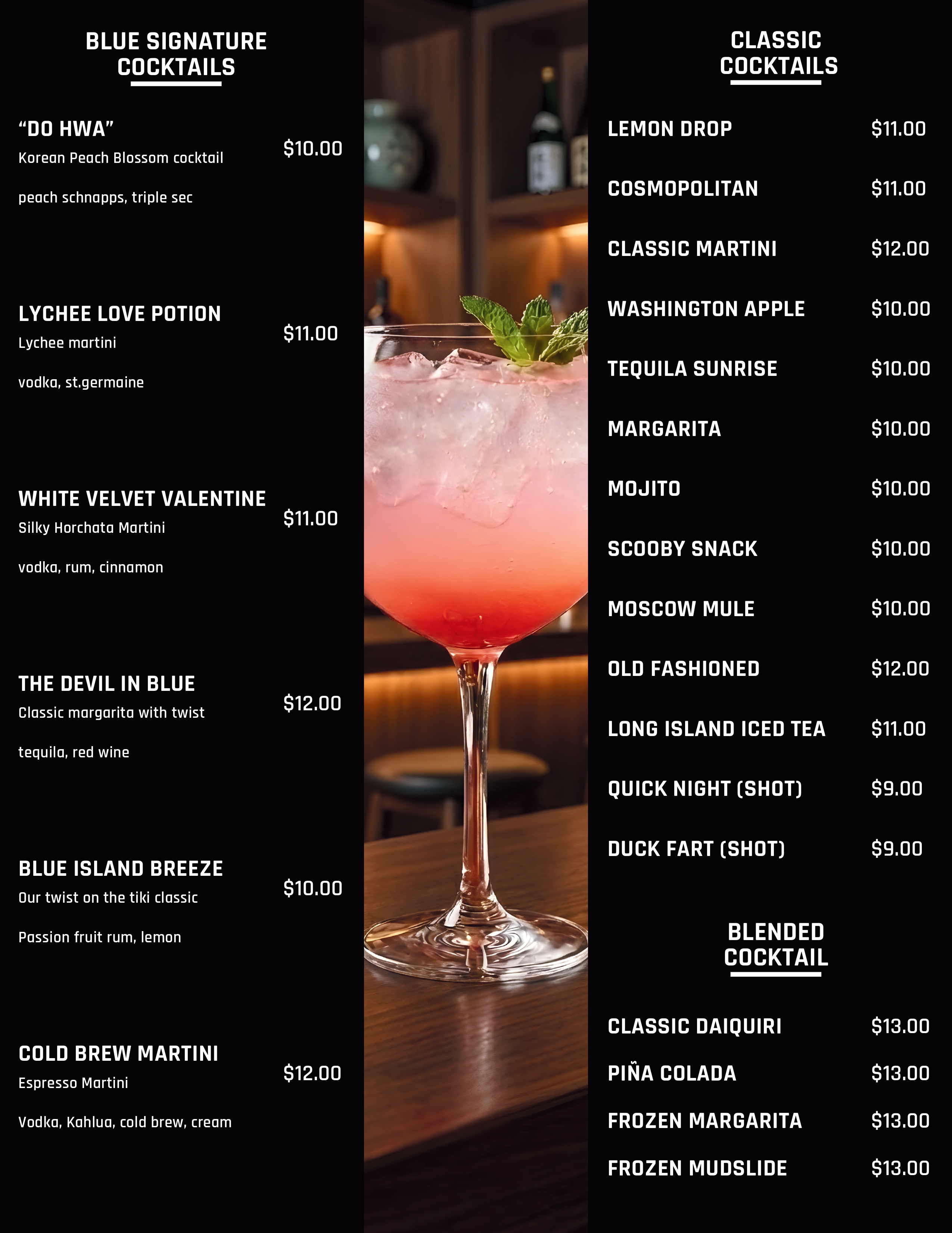 Blue Island Sushi & Roll cocktail menu - Blue Signature Cocktails: Do Hwa Korean Peach Blossom $10, Lychee Love Potion $11, White Velvet Valentine Horchata Martini $11, The Devil in Blue $12, Blue Island Breeze $10, Cold Brew Martini Espresso Martini $12 - Classic Cocktails: Lemon Drop $11, Cosmopolitan $11, Classic Martini $12, Washington Apple $10, Tequila Sunrise $10, Margarita $10, Mojito $10, Moscow Mule $10, Old Fashioned $12, Long Island Iced Tea $11 - Blended: Classic Daiquiri $13, Pina Colada $13, Frozen Margarita $13, Frozen Mudslide $13 - Federal Way WA full bar